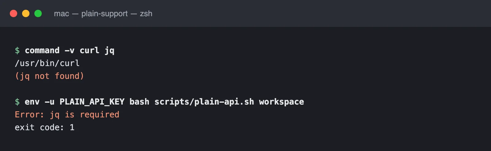 หน้าจอเทอร์มินัลตรวจว่ามี curl แต่ไม่มี jq และสคริปต์ plain-api.sh แจ้ง Error: jq is required แล้วจบด้วย exit code 1